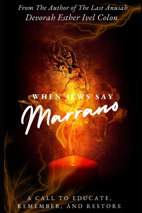 Buch When Jews Say Marrano Devorah Esther Ivel Colon