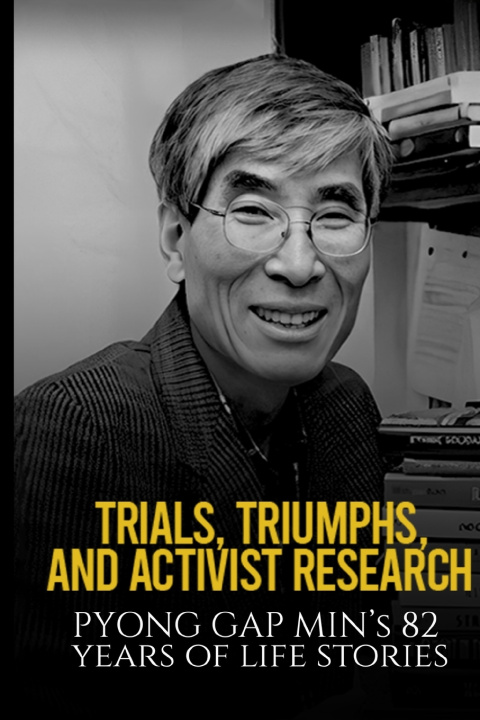 Buch TRIALS, TRIUMPHS, AND ACTIVIST RESEARCH PYONG GAP MIN