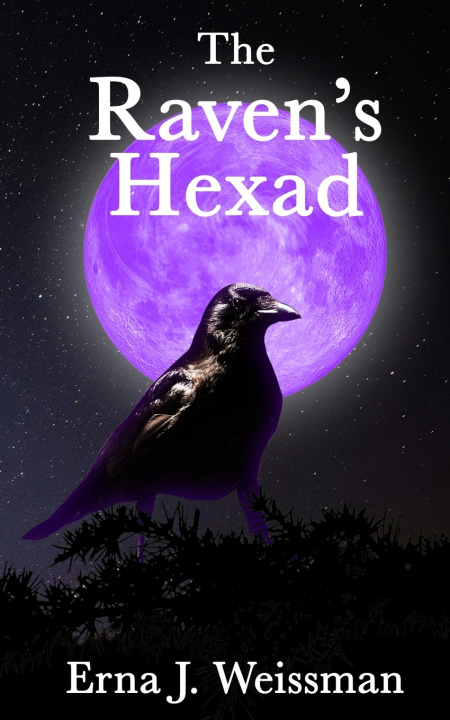 Книга The Raven's Hexad Erna J. Weissman