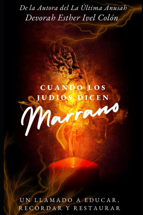 Книга Cuando los judíos dicen marrano Devorah Esther Ivel Colon