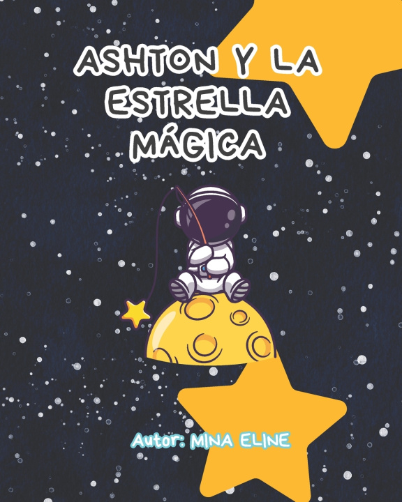 Könyv Ashton y la Estrella Mágica MINA ELINE