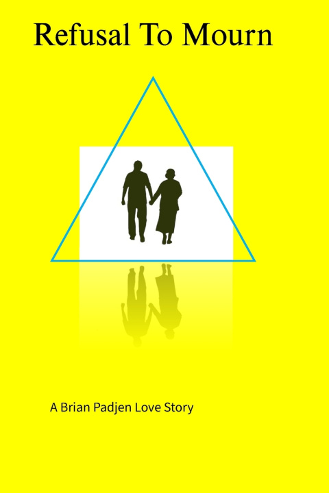 Книга A REFUSAL TO MOURN Brian Padjen