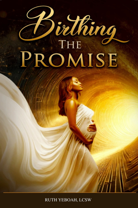 Книга Birthing The Promise Ruth Yeboah