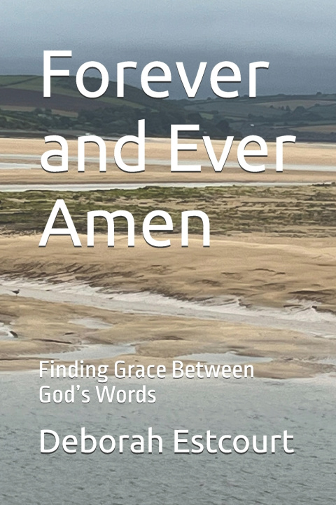 Книга Forever and Ever Amen Deborah Estcourt