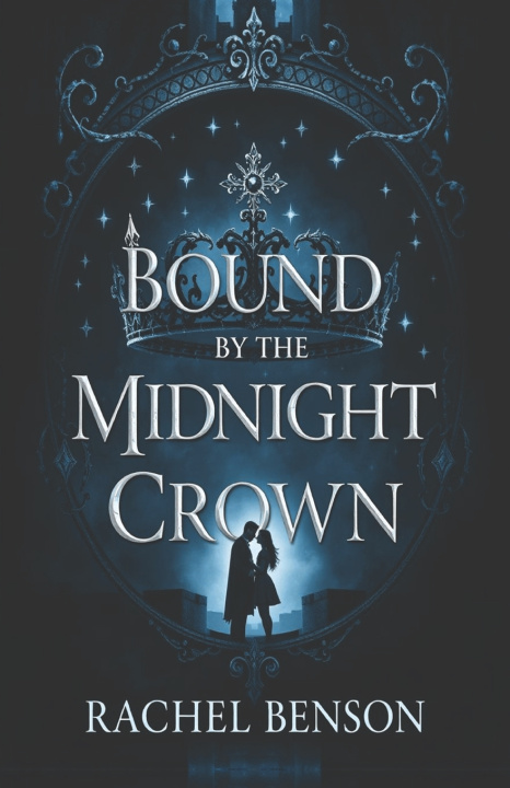 Buch Bound by the Midnight Crown Rachel Benson