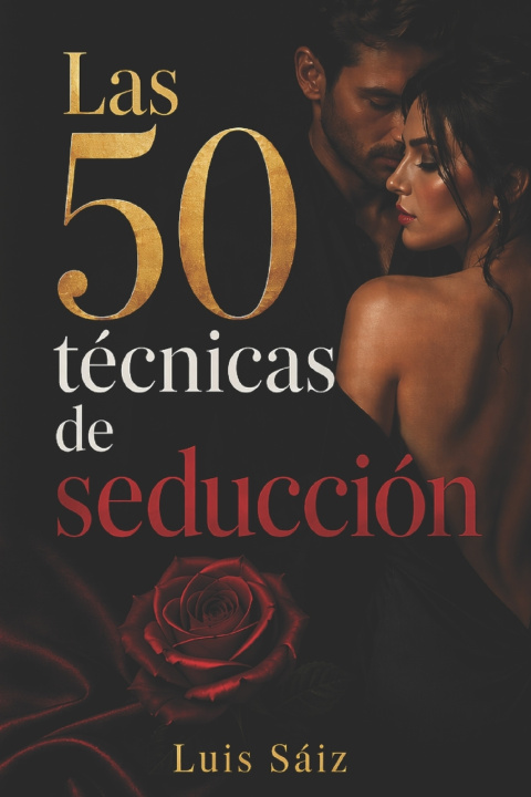 Книга Las 50 técnicas de seducción Luis Sáiz