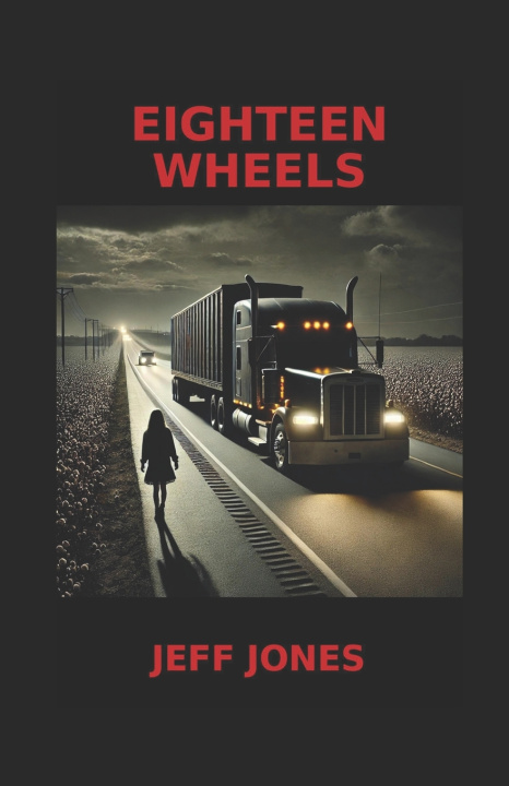 Książka Eighteen Wheels Jeff Jones