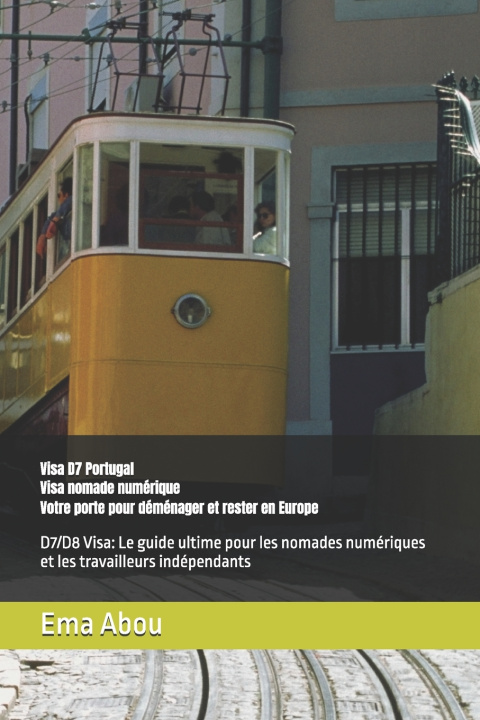 Könyv Visa D7 Portugal Ema Abou