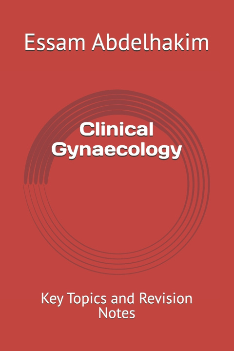 Knjiga Clinical Gynaecology Essam Abdelhakim