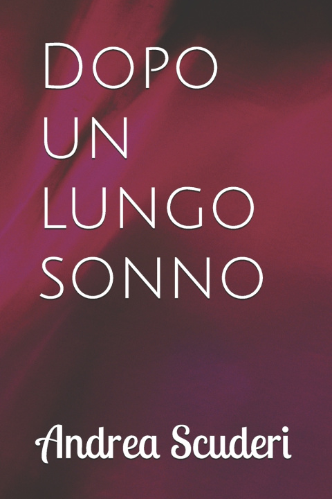 Könyv Dopo un lungo sonno Andrea Scuderi