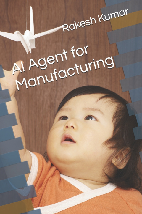 Kniha AI Agent for Manufacturing Rakesh Kumar
