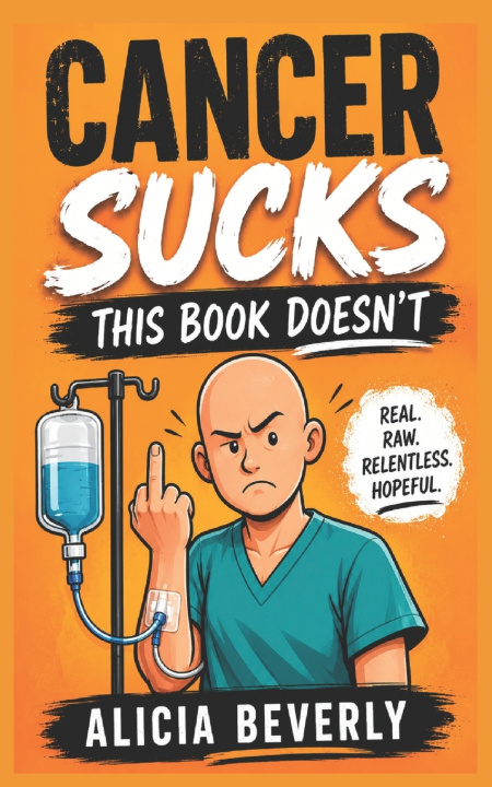 Книга Cancer Sucks Alicia Beverly