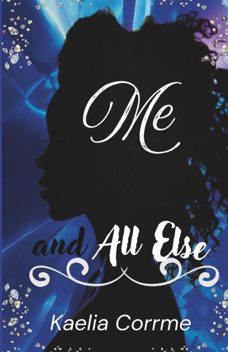 Книга Me and All Else Kaelia Corrme
