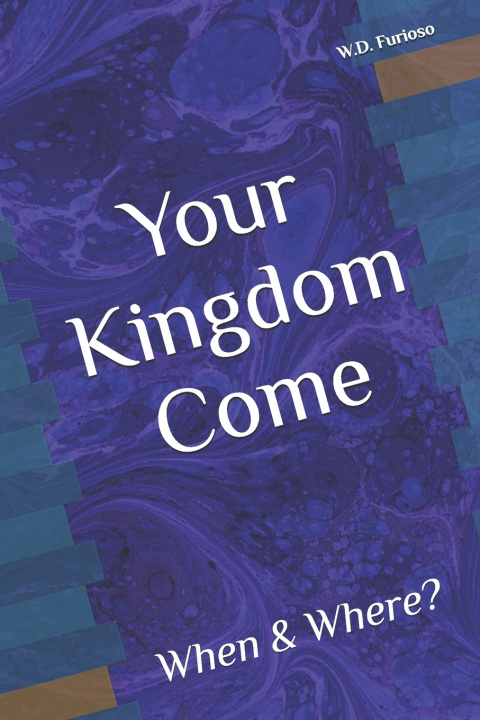 Kniha Your Kingdom Come W.D. Furioso