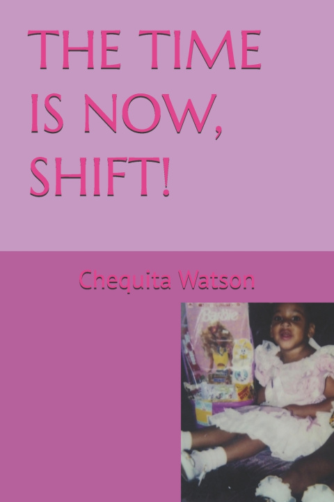 Kniha THE TIME IS NOW, SHIFT! Kadin W