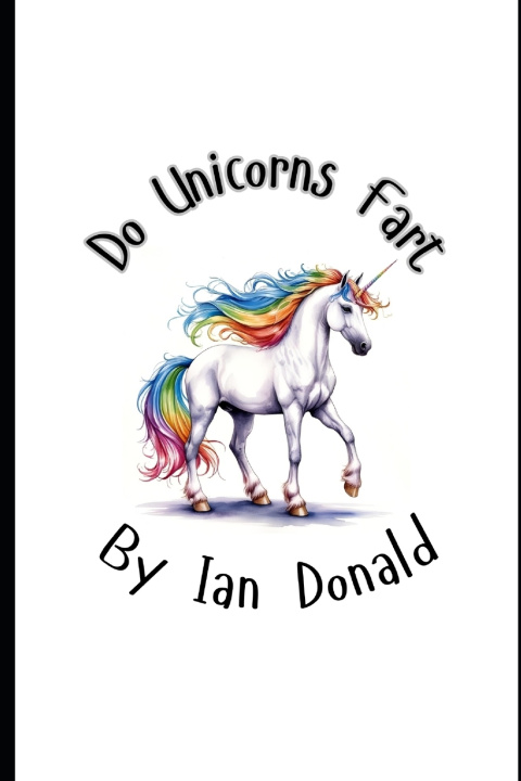 Książka Do Unicorns Fart? S. Ian Donald