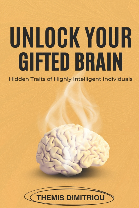 Könyv Unlock your gifted Brain Themis Dimitriou