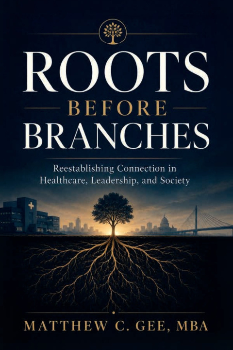Könyv Roots Before Branches Matthew C. Gee MBA