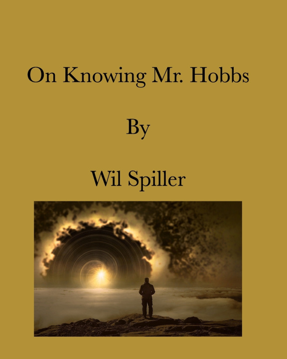 Kniha On Knowing Mr. Hobbs Wil Spiller