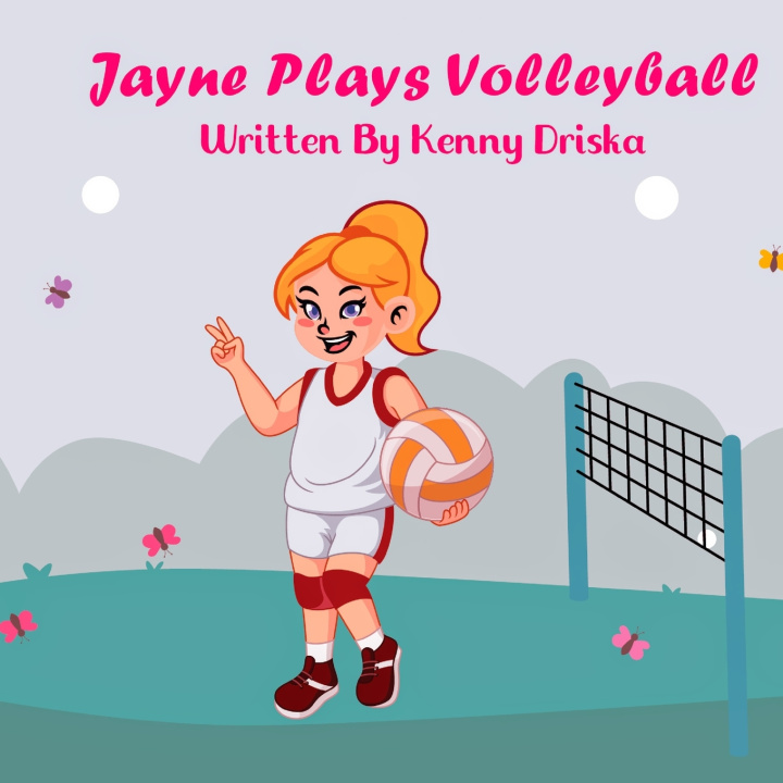 Книга Jayne Plays Volleyball Kenny Driska