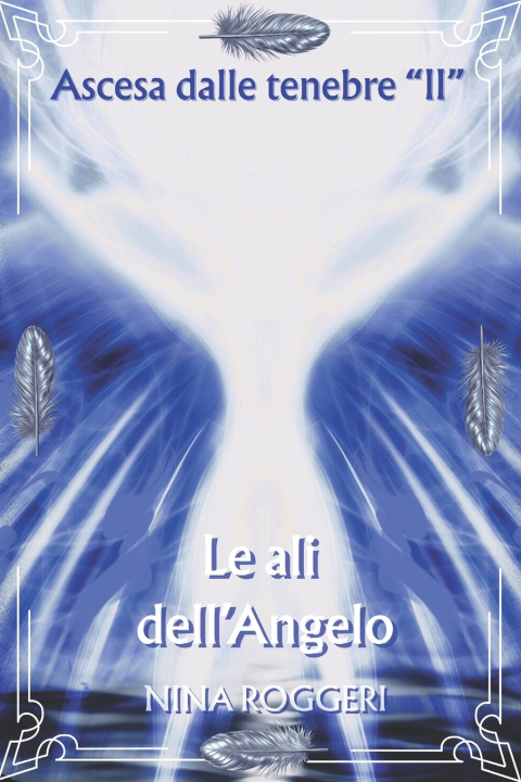 Buch La Ali Dell'Angelo Nina Roggeri