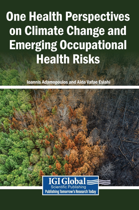 Книга One Health Perspectives on Climate Change and Emerging Occupational Health Risks Ioannis Adamopoulos