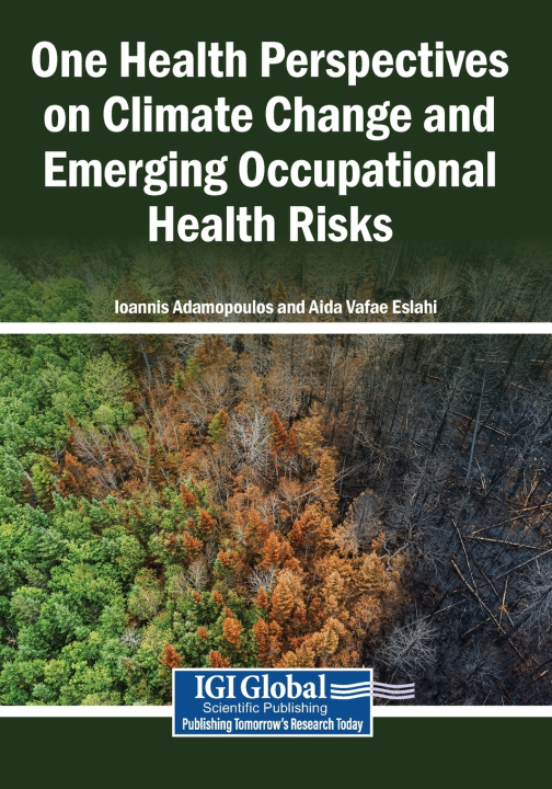 Könyv One Health Perspectives on Climate Change and Emerging Occupational Health Risks Ioannis Adamopoulos