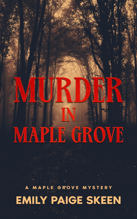 Könyv Murder in Maple Grove Emily Paige Skeen