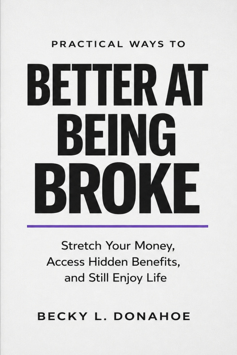 Carte Better at Being Broke Becky L Donahoe