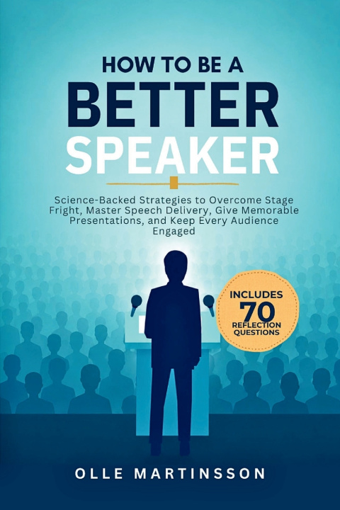 Libro How to Be a Better Speaker Olle Martinsson