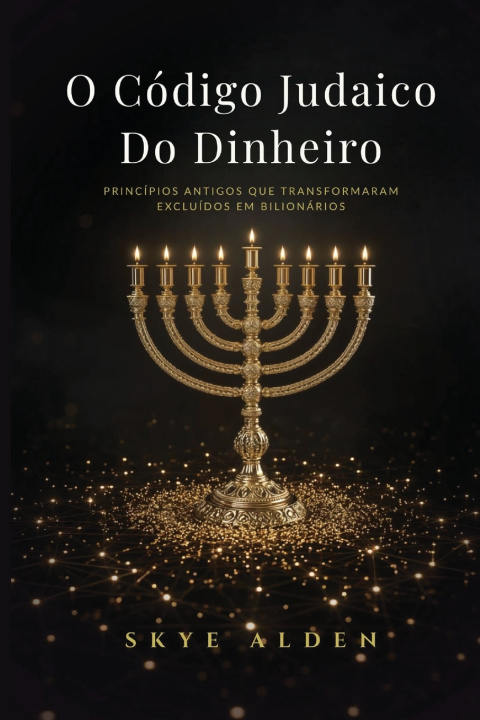 Carte O Código Judaico do Dinheiro Skye Alden