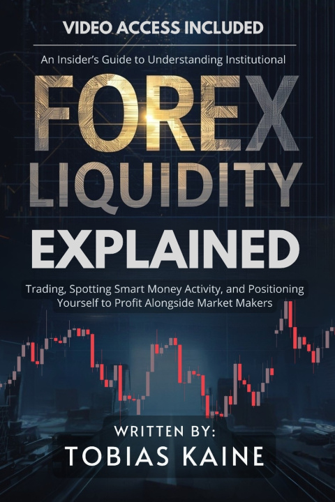 Kniha Forex Liquidity Explained Tobias Kaine