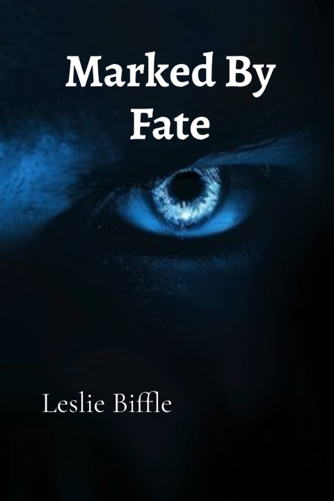 Knjiga Marked By Fate Leslie A Biffle