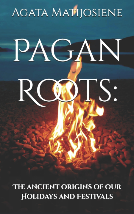 Kniha Pagan Roots Agata Matijosiene