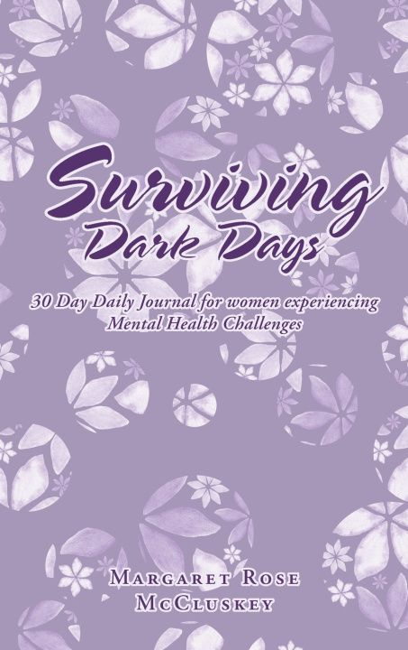 Kniha Surviving Dark Days Margaret Rose McCluskey