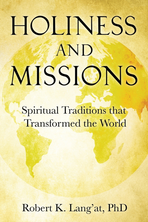 Buch Holiness and Missions Robert K. Lang'at PhD