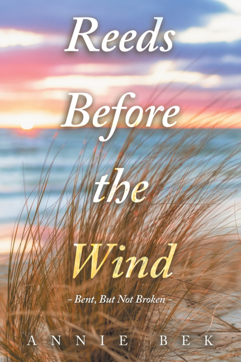 Книга Reeds Before the Wind Annie Bek
