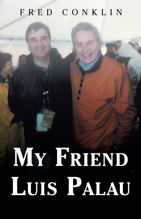 Libro My Friend Luis Palau Fred Conklin