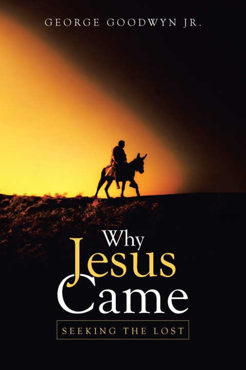 Livro Why Jesus Came George Goodwyn Jr.