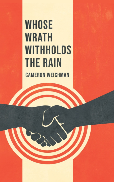 Libro Whose Wrath Withholds the Rain Cameron Delane Weichman