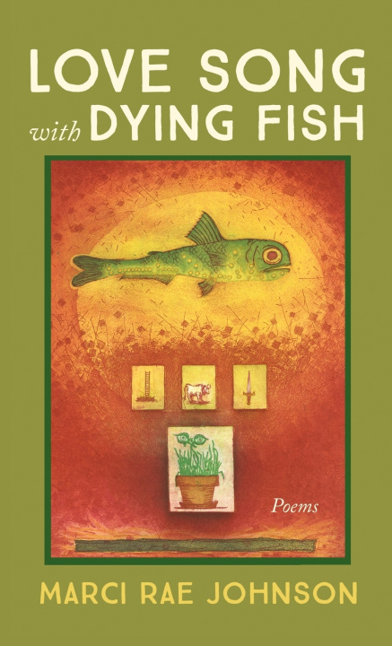 Libro Love Song with Dying Fish Marci Rae Johnson