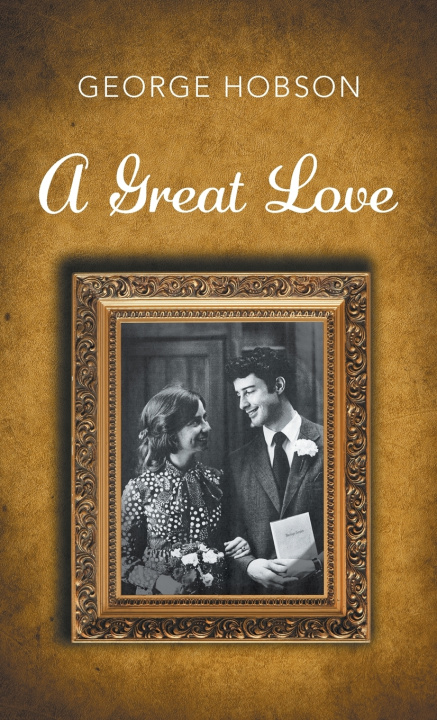 Книга A Great Love George Hobson