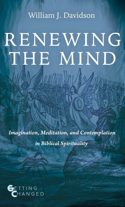Carte Renewing the Mind William J. Davidson