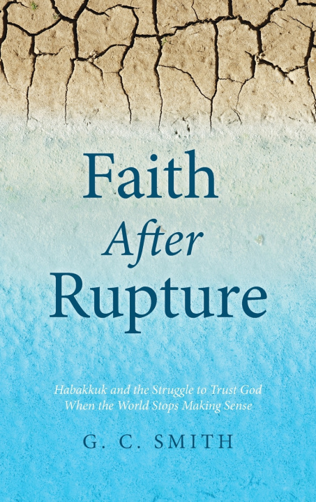 Carte Faith After Rupture G. C. Smith