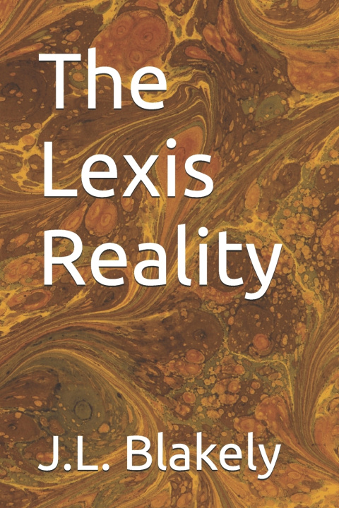 Knjiga The Lexis Reality J.L. Blakely