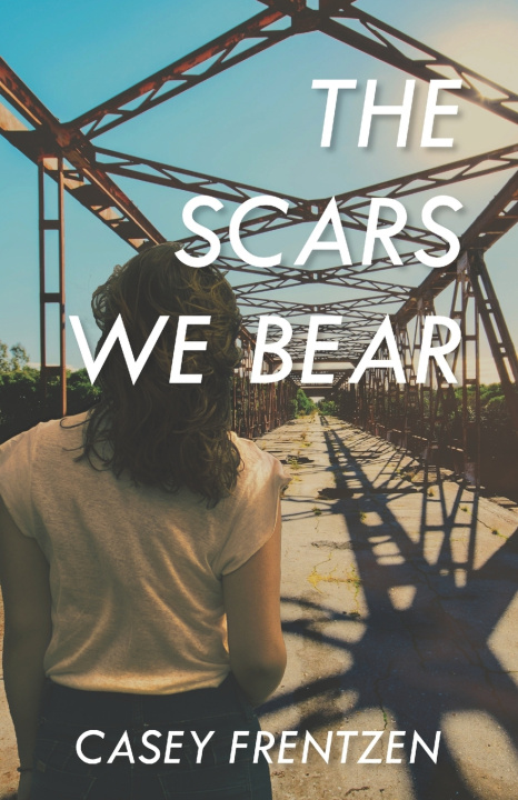 Carte The Scars We Bear Casey Frentzen