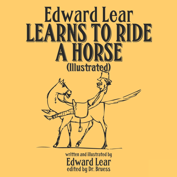 Knjiga Edward Lear Learns to Ride a Horse (illustrated) Edward Lear