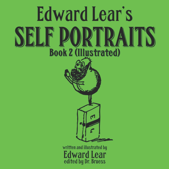 Kniha Edward Lear's Self Portraits - Book 2 (Illustrated) Edward Lear