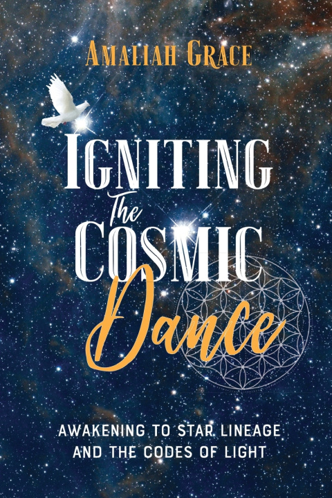 Книга Igniting the Cosmic Dance Amaliah Grace