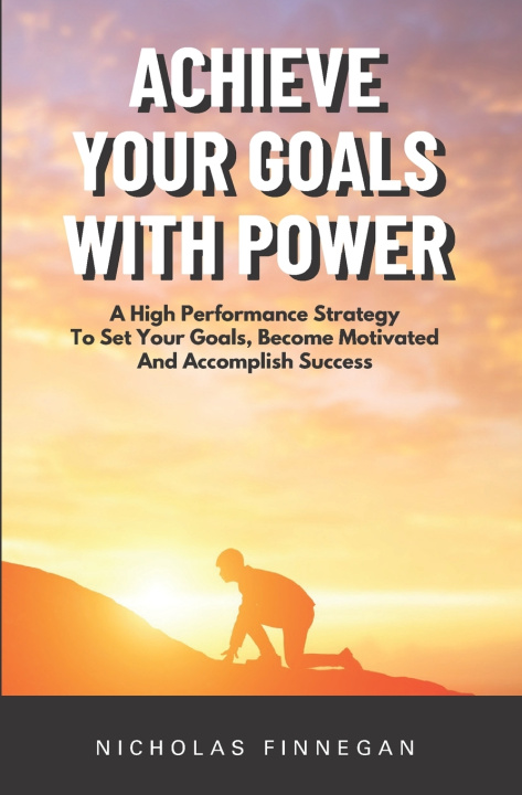 Buch Achieve Your Goals With Power Nicholas Finnegan